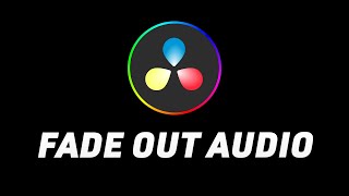 DR19 How To Fade Out Audio (DaVinci Resolve Tutorial)