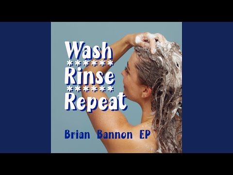 Brian Bannon – Wash, Rinse, Repeat, Verona Essex County