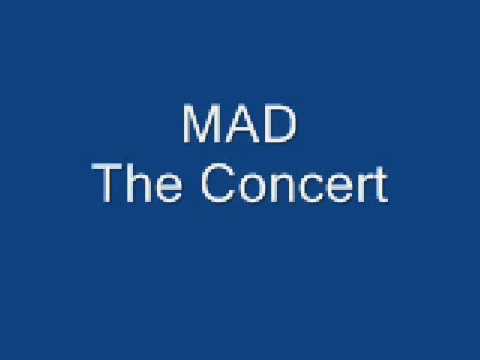 Mad - the concert