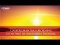 Gayatri Mantra Morning Chanting Anuradha Paudwal