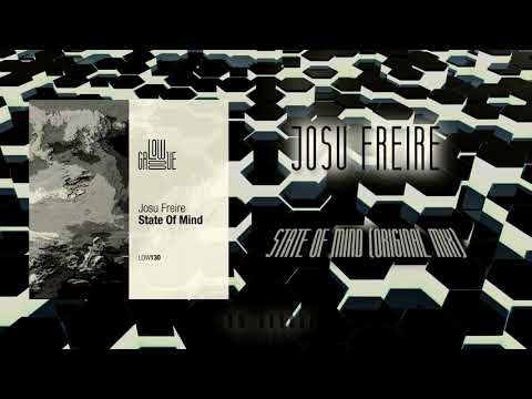 LOW130 Josu Freire - State Of Mind (Original Mix) [LOWGROOVE]