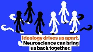 Ideology drives us apart. Neuroscience can bring us back together. | Sarah Ruger