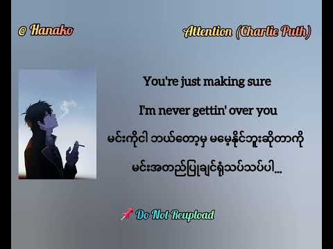 Charlie Puth - Attention (Myanmar Translation)