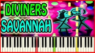 Diviners - Savannah (ft.Philly K) | Piano Cover on Synthesia + Free midi file