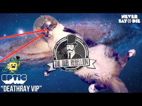 [Dubstep] Eptic - Deathray VIP