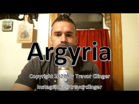 How To Pronounce Argyria