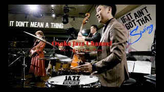 It Don't Mean a Thing - Osaka Jazz Channel - Jazz @ the Parlor 2021.1.20