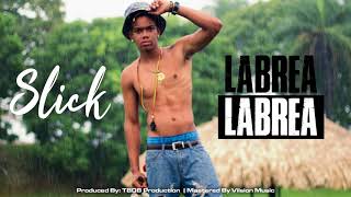Slick - La Brea La Brea (Official Audio) &quot;2018 Reggae&quot;