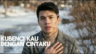 Download lagu Ku benci kau Dengan cintaku - Cover by Oka  mp3