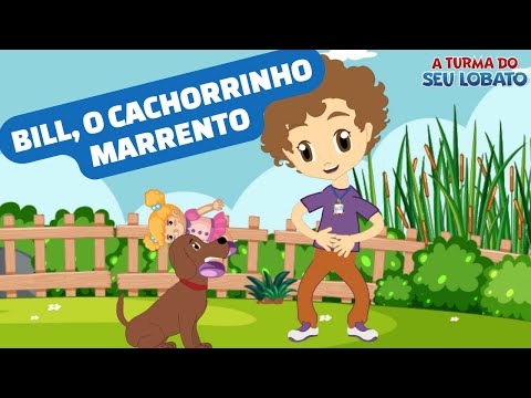 Bill, O Cachorrinho Marrento - A Turma do Seu Lobato.