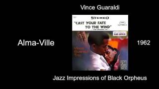 Vince Guaraldi - Alma-Ville - Jazz Impressions of Black Orpheus [1962]