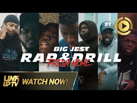 Big Jest - Rap & Drill (Fresh Home) | Link Up TV