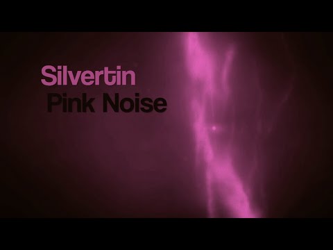 Silvertin - Pink Noise