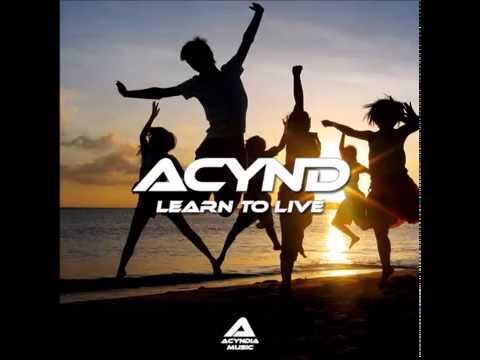Acynd - Learn To Live (Original Mix) [Acyndia Music]