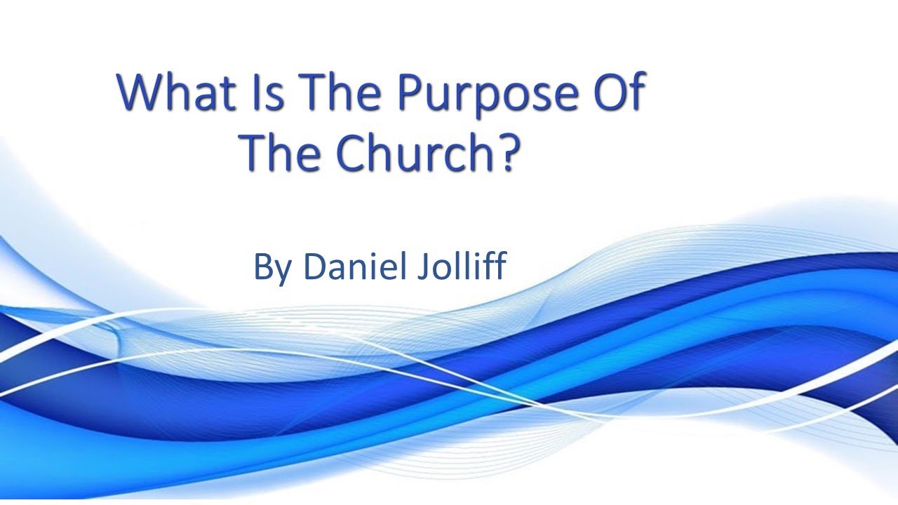 The Purpose of the Church by Daniel Jolliff at Simi Church of Christ 20220814