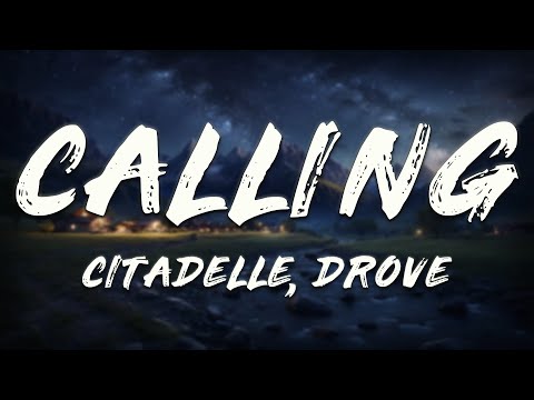 Citadelle, Drove - Calling (Lyrics)