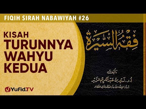 Fiqih Sirah Nabawiyah#26: Kisah Turunnya Wahyu Kedua - Ustadz Johan Saputra Halim M.H.I Taqmir.com