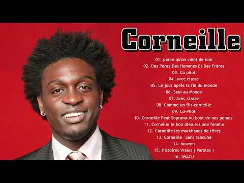 Corneille Meilleurs Succès   Corneille Best Of Playlist