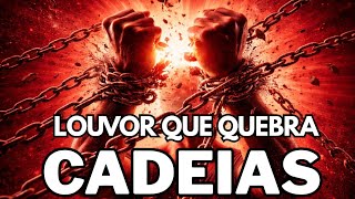 LOUVOR QUE QUEBRA CORRENTES AGORA | O NOME DE JESUS TEM PODER