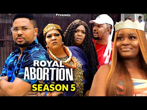 ROYAL ABORTION SEASON 5- (New Trending Blockbuster Movie) Chizzy Alichi 2022 Latest Nollywood Movie