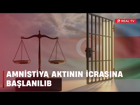 Amnistiya aktının icrasına başlanılıb