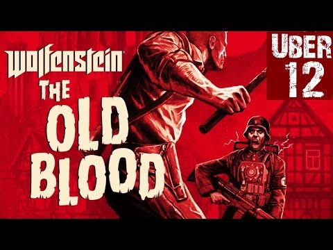 Wolfenstein: The Old Blood Walkthrough - UBER - Chapter 7 - Old Town (All Collectibles)