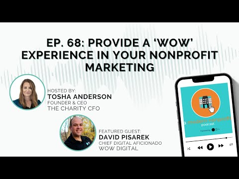 Provide a ‘WOW’ Experience in your Nonprofit Marketing with David Pisarek