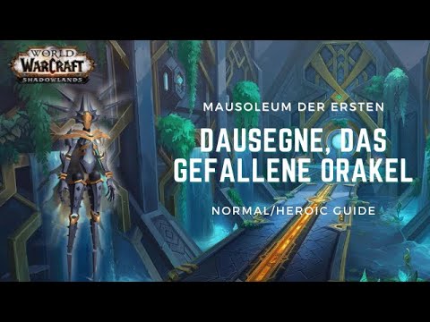 Dausegne, das gefallene Orakel | GUIDE NHC/HC | Mausoleum der Ersten | WoW Shadowlands
