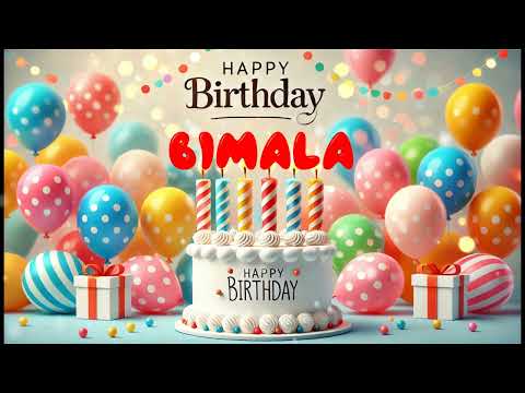Happy Birthday BIMALA   Happy Birthday Song   Birthday Wishes   Birthday Party