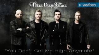 Three Days Grace - You Don&#39;t Get Me High Anymore