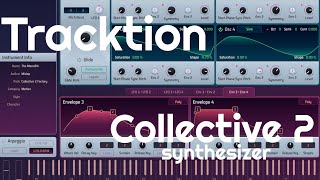 Video thumbnail for Collective 2 Playback Synthesizer by Tracktion (No Talking) by Elektronick Musick