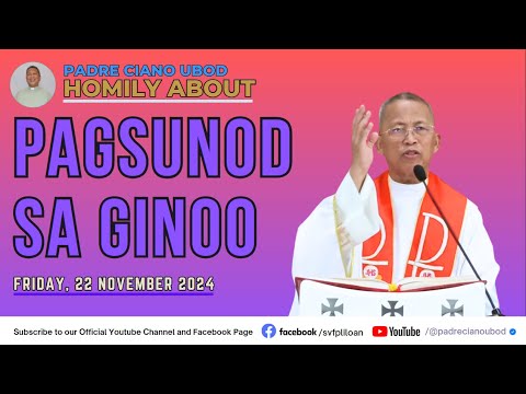 Fr. Ciano Homily about PAGSUNOD SA GINOO - 11/22/2024