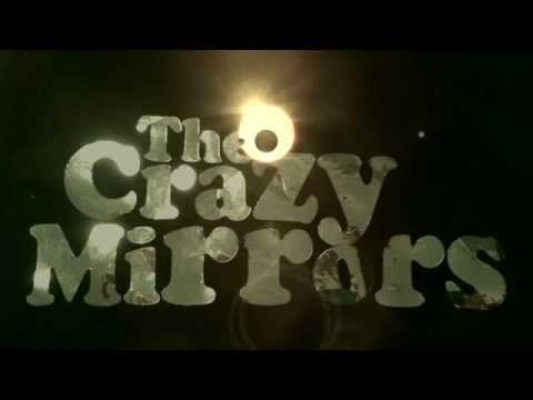 The Crazy Mirrors  - Parallel Universe