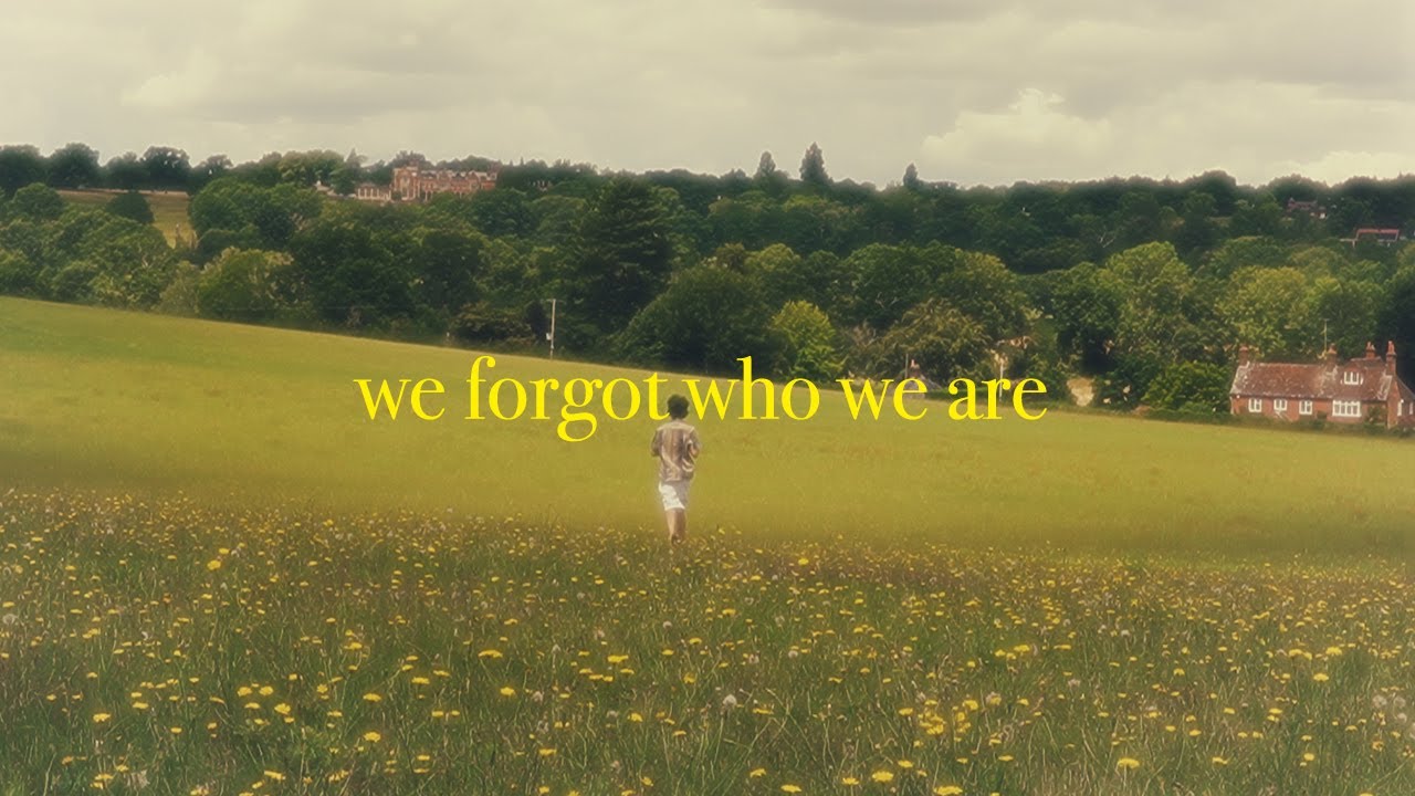 we forgot who we are.