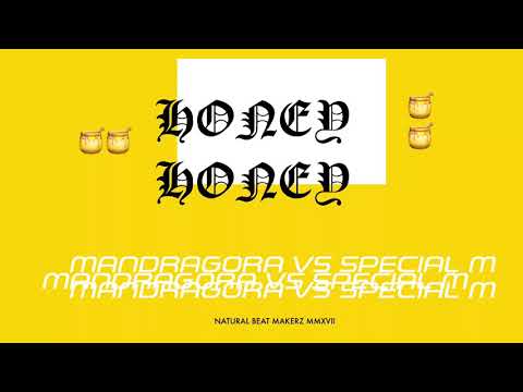Mandragora, Special M - Honey Honey 🍯🍯