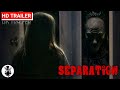 Separation | Official Trailer | 2021 | A William Brent Bell Horror Movie