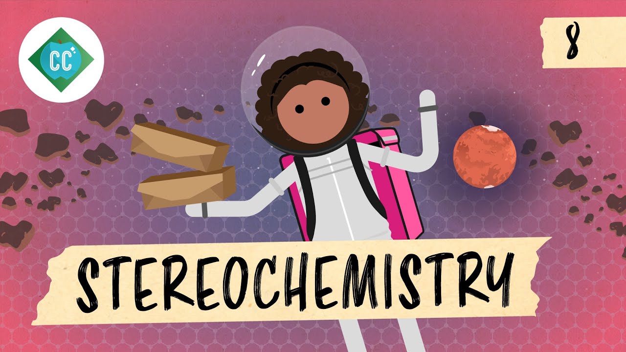 Stereochemistry: Crash Course Organic Chemistry #8
