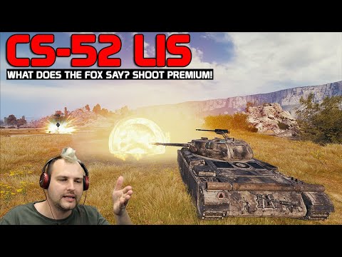 What does the fox say? Shoot Premium! CS-52 LIS | World of Tanks