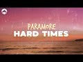 Paramore - Hard Times | Lyrics