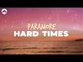 Paramore Hard Times Lyrics