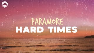 Paramore - Hard Times | Lyrics