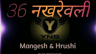 36 Nakharewali ( Dhol Mix ) - DJ Mangesh × Hrushi