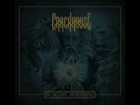 CRACKHOUSE - Be No One . Be Nothing [FULL ALBUM] 2017