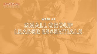 Small Group Leader Essentials - How to Lead a Better Small Group