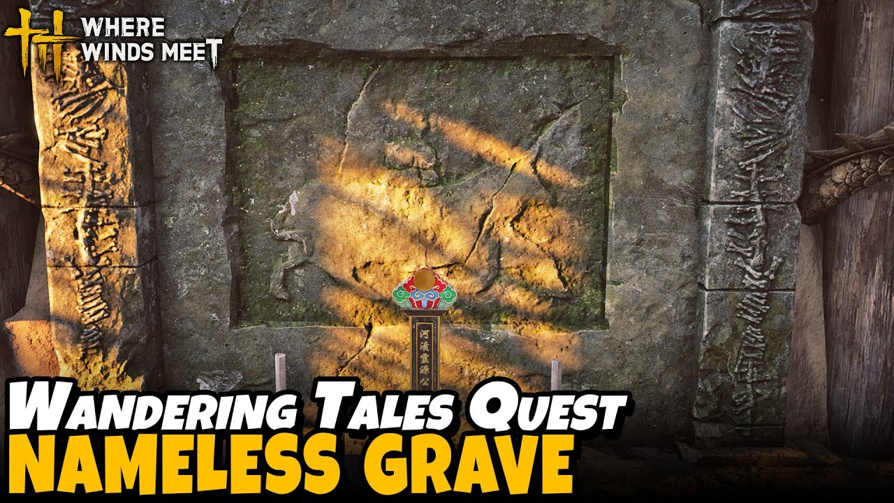 Nameless Grave ~ Fishwood River Part 1 (Wandering Tales Quest) | Where Winds Meet