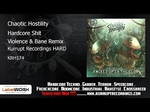 Chaotic Hostility - Hardcore Shit (Violence & Bane Remix - Kurrupt Recordings HARD - KRH174)