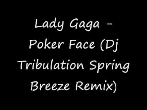 Lady Gaga - Poker Face (Dj Tribulation Spring Breeze Remix)