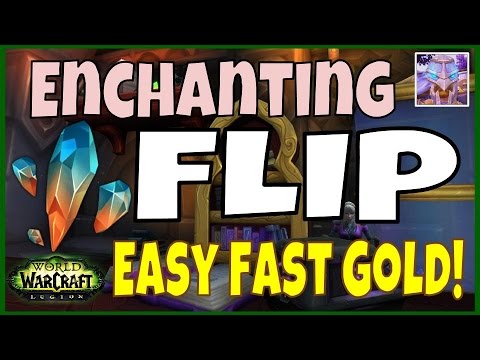 WoW Legion Enchanting Profession Gold Flip Guide - Easy Fast Gold