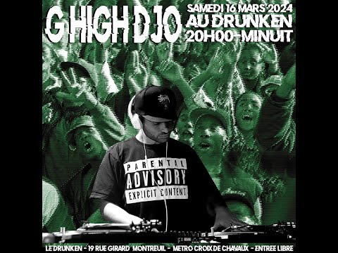 DJ G High Djo - Hip Hop, Bass Music, Jungle - DJ Set au Drunken (16/03/2024)