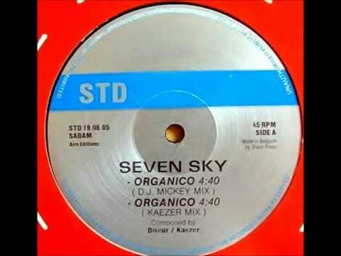 SEVEN SKY - ORGANICO (DJ MICKEY MIX) 1992